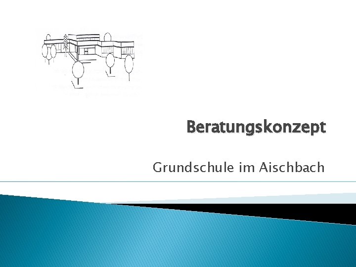 Beratungskonzept Grundschule im Aischbach 