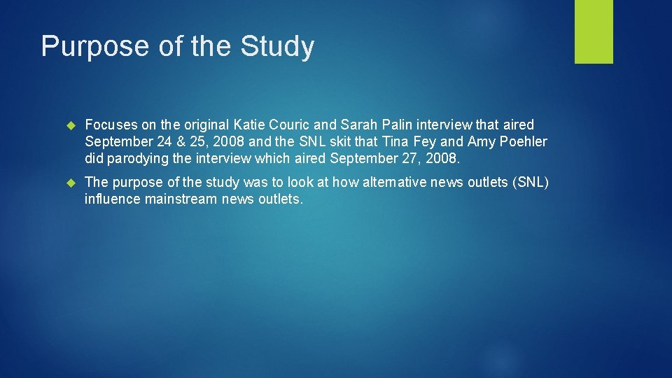 Purpose of the Study Focuses on the original Katie Couric and Sarah Palin interview