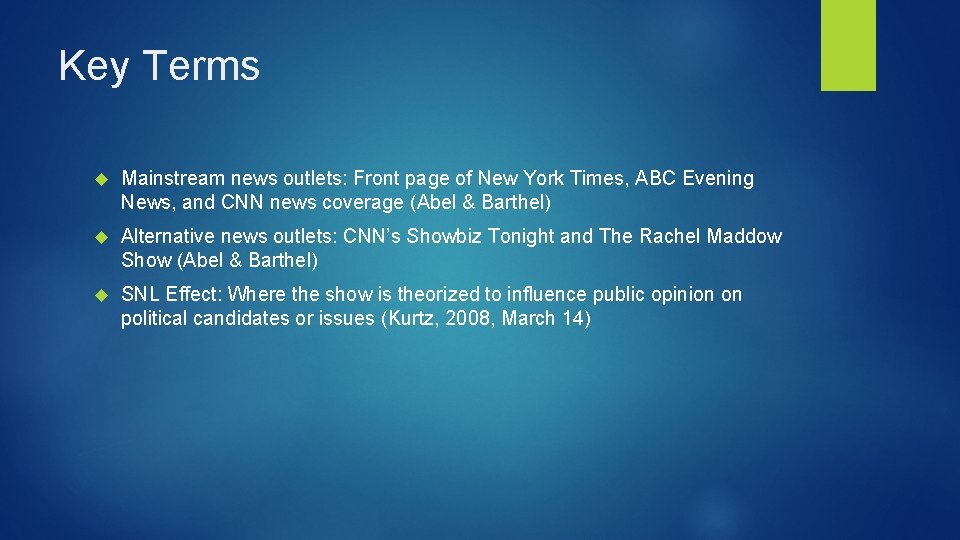 Key Terms Mainstream news outlets: Front page of New York Times, ABC Evening News,