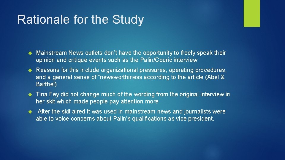 Rationale for the Study Mainstream News outlets don’t have the opportunity to freely speak