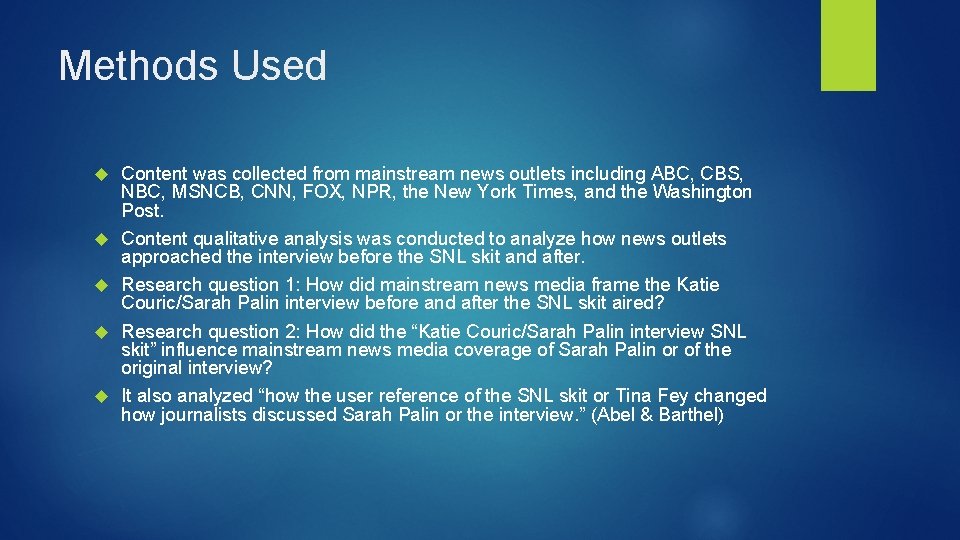 Methods Used Content was collected from mainstream news outlets including ABC, CBS, NBC, MSNCB,