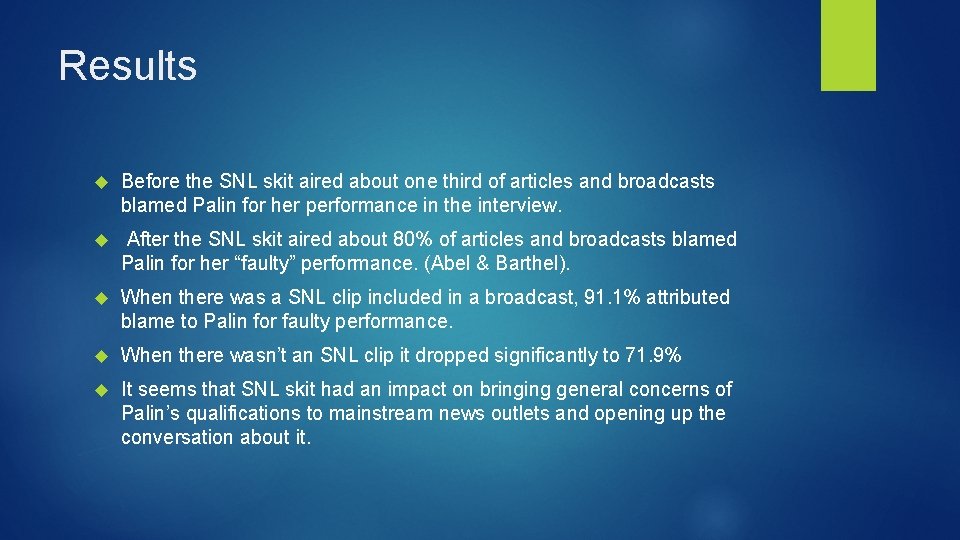 Results Before the SNL skit aired about one third of articles and broadcasts blamed