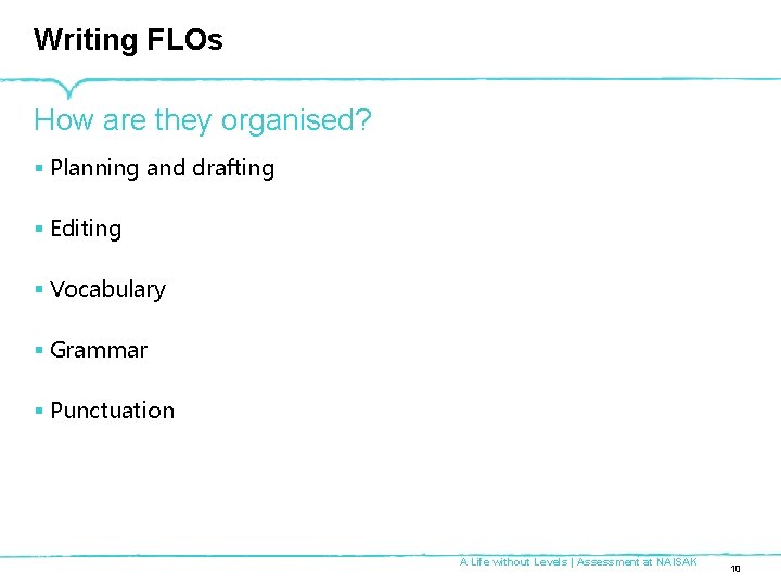 Writing FLOs How are they organised? § Planning and drafting § Editing § Vocabulary