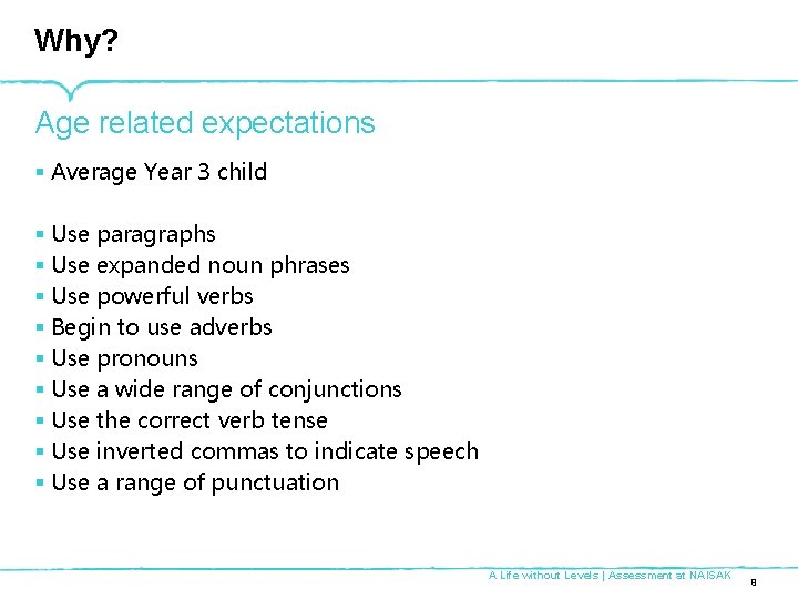 Why? Age related expectations § Average Year 3 child § Use paragraphs § Use