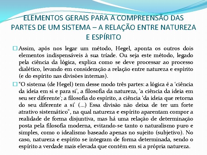 ELEMENTOS GERAIS PARA A COMPREENSÃO DAS PARTES DE UM SISTEMA – A RELAÇÃO ENTRE