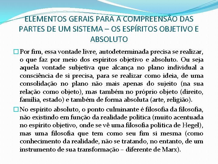 ELEMENTOS GERAIS PARA A COMPREENSÃO DAS PARTES DE UM SISTEMA – OS ESPÍRITOS OBJETIVO