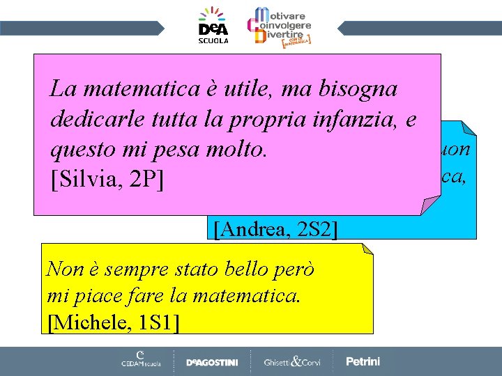 La matematica è utile, ma bisogna dedicarle tutta la propria infanzia, e Io non