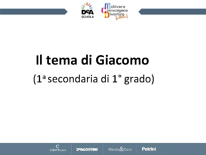 Il tema di Giacomo (1 a secondaria di 1° grado) 