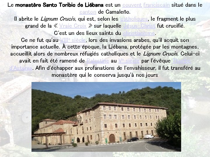 Le monastère Santo Toribio de Liébana est un couvent franciscain situé dans le canton