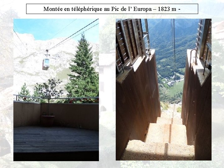 Montée en téléphérique au Pic de l’ Europa – 1823 m - 