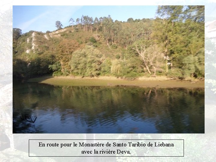 En route pour le Monastère de Santo Taribio de Liebana avec la rivière Deva.