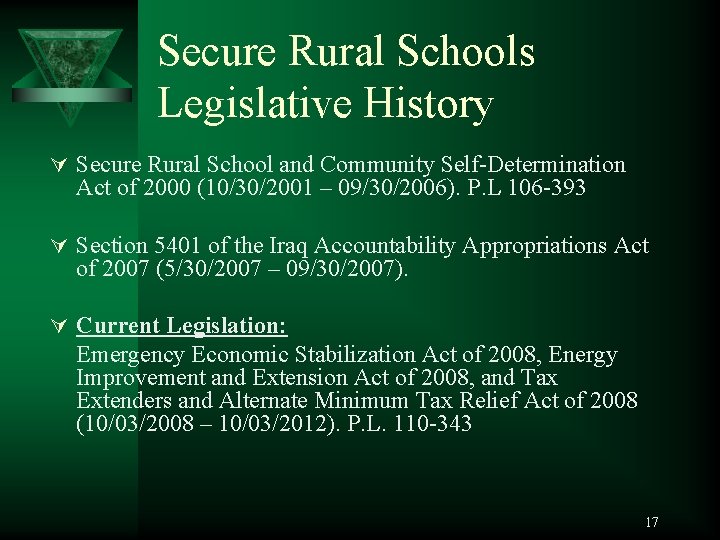 Secure Rural Schools Legislative History Ú Secure Rural School and Community Self-Determination Act of