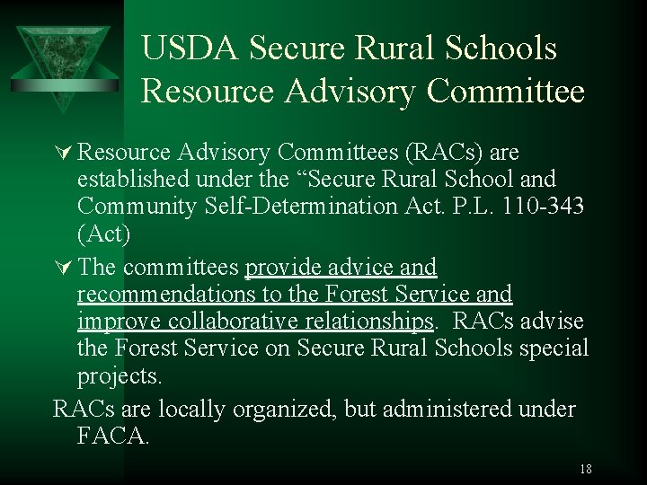 USDA Secure Rural Schools Resource Advisory Committee Ú Resource Advisory Committees (RACs) are established