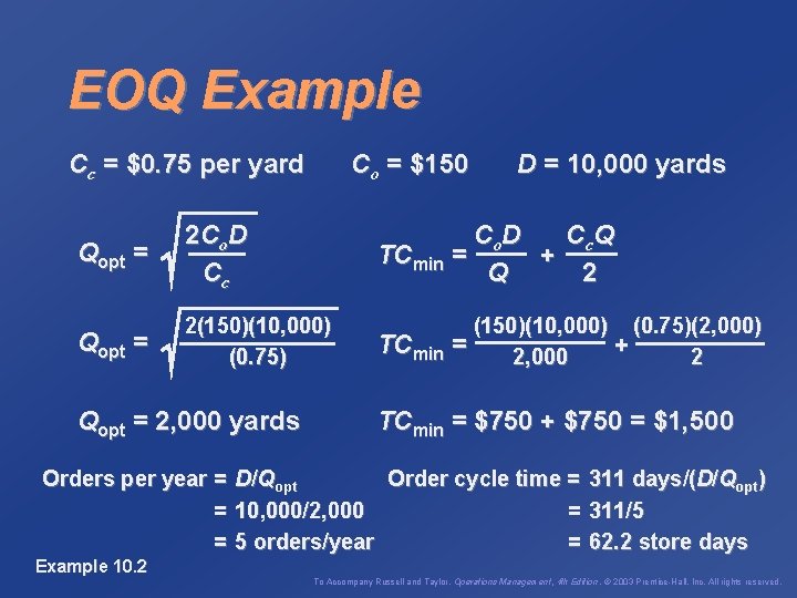EOQ Example Cc = $0. 75 per yard Co = $150 Qopt = 2