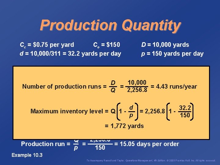 Production Quantity Cc = $0. 75 per yard Co = $150 d = 10,
