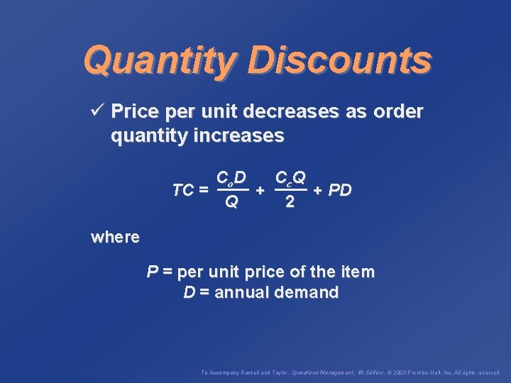 Quantity Discounts ü Price per unit decreases as order quantity increases Co. D Cc