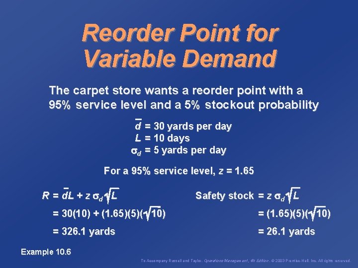 Reorder Point for Variable Demand The carpet store wants a reorder point with a