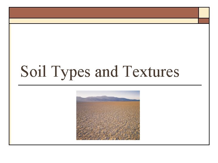 Soil Types and Textures 