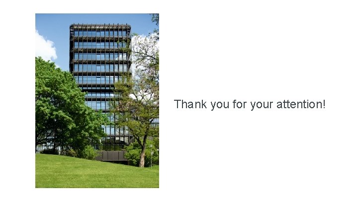 Thank you for your attention! 