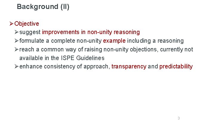 Background (II) Ø Objective Ø suggest improvements in non-unity reasoning Ø formulate a complete