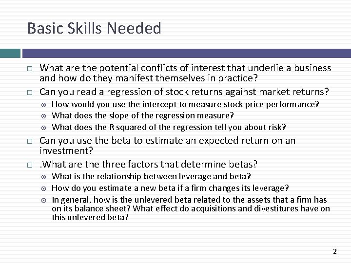 Basic Skills Needed What are the potential conflicts of interest that underlie a business