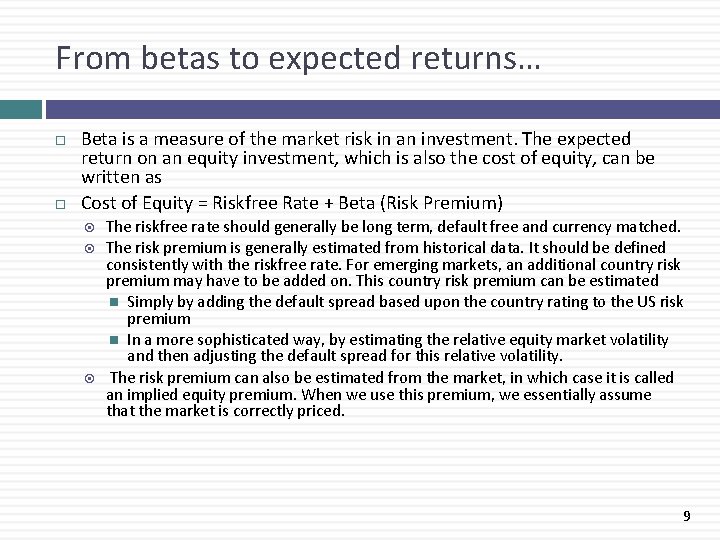 From betas to expected returns… Beta is a measure of the market risk in