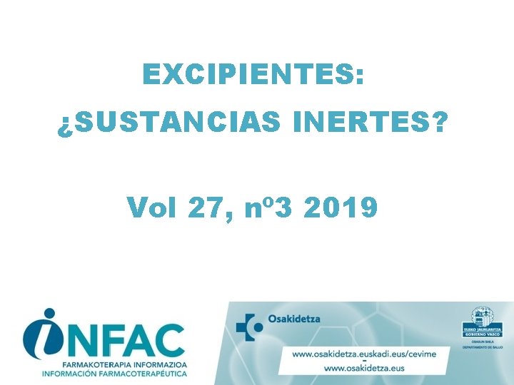 EXCIPIENTES: ¿SUSTANCIAS INERTES? Vol 27, nº 3 2019 