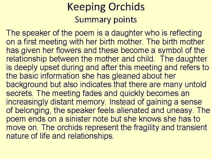 Keeping Orchids Summary points The speaker of the poem is a daughter who is