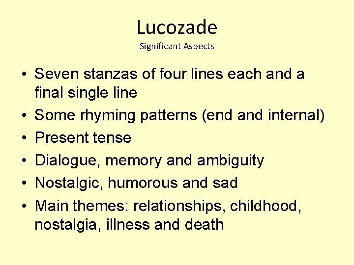 Lucozade Significant Aspects • Seven stanzas of four lines each and a final single