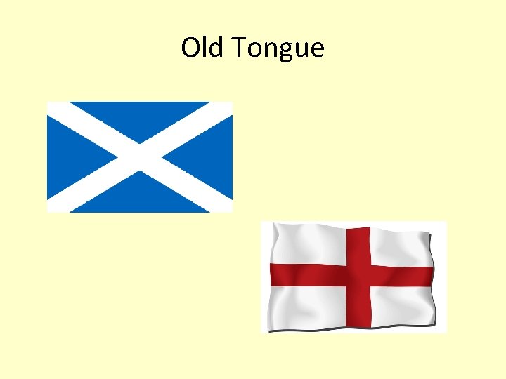 Old Tongue 