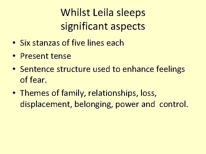 Whilst Leila sleeps significant aspects • Six stanzas of five lines each • Present