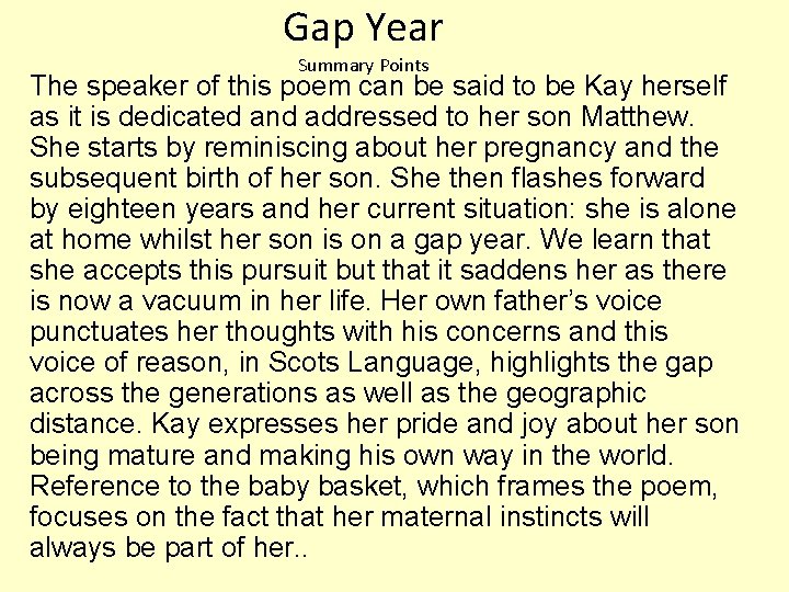 Gap Year Summary Points The speaker of this poem can be said to be