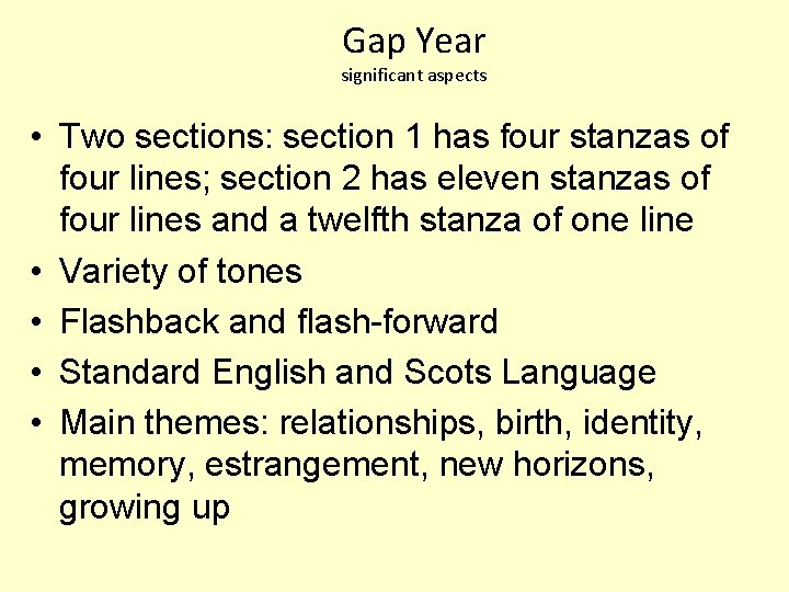 Gap Year significant aspects • Two sections: section 1 has four stanzas of four