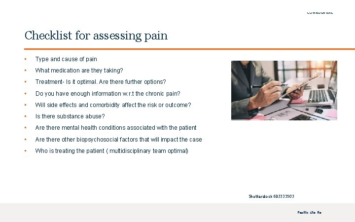 FOR INTERNAL USE ONLY | PRIVATE & CONFIDENTIAL Checklist for assessing pain • Type