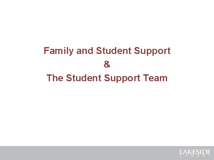 Family and Student Support & The Student Support Team 