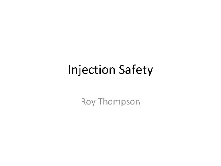 Injection Safety Roy Thompson 