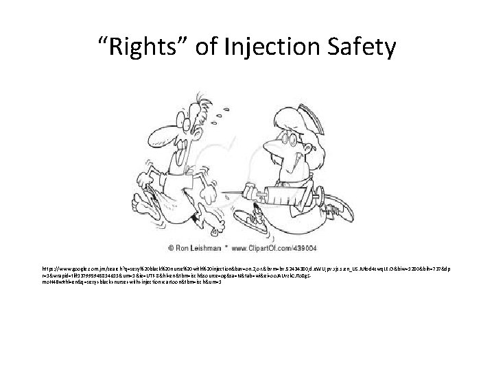 “Rights” of Injection Safety https: //www. google. com. jm/search? q=sexy%20 black%20 nurse%20 with%20 injection&bav=on.