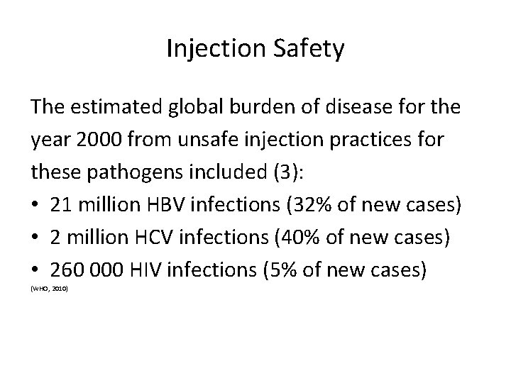 Injection Safety The estimated global burden of disease for the year 2000 from unsafe