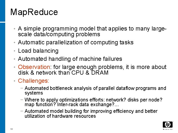 Map. Reduce • • • A simple programming model that applies to many largescale Map. Reduce • • • A simple programming model that applies to many largescale