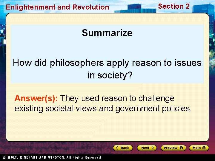 Enlightenment and Revolution Section 2 Summarize How did philosophers apply reason to issues in