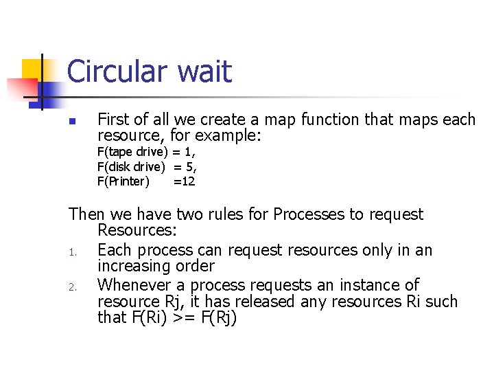 Circular wait n First of all we create a map function that maps each