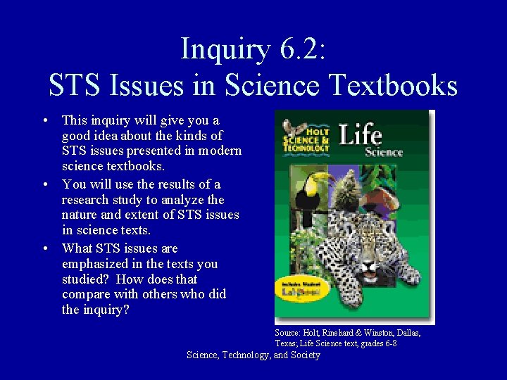 Inquiry 6. 2: STS Issues in Science Textbooks • This inquiry will give you