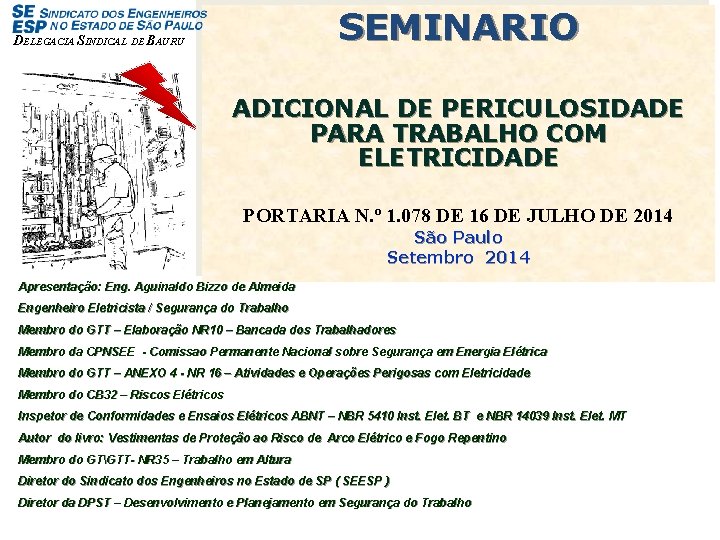 SEMINARIO DELEGACIA SINDICAL DE BAURU ADICIONAL DE PERICULOSIDADE PARA TRABALHO COM ELETRICIDADE PORTARIA N.