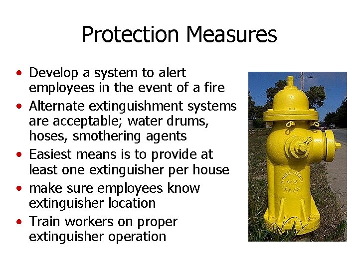 Protection Measures • Develop a system to alert employees in the event of a