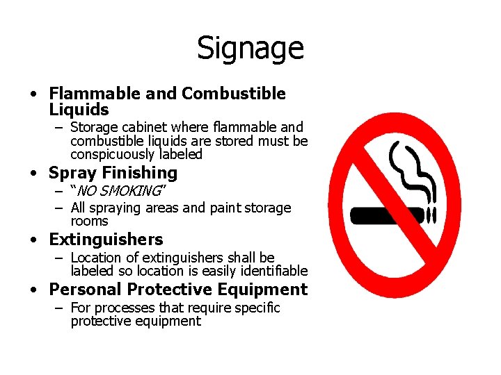 Signage • Flammable and Combustible Liquids – Storage cabinet where flammable and combustible liquids