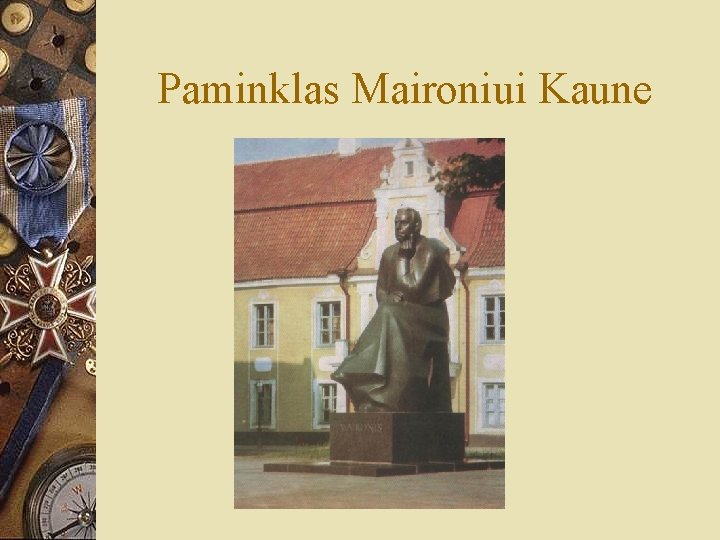 Paminklas Maironiui Kaune 