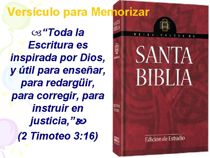 Versículo para Memorizar “Toda la Escritura es inspirada por Dios, y útil para enseñar,