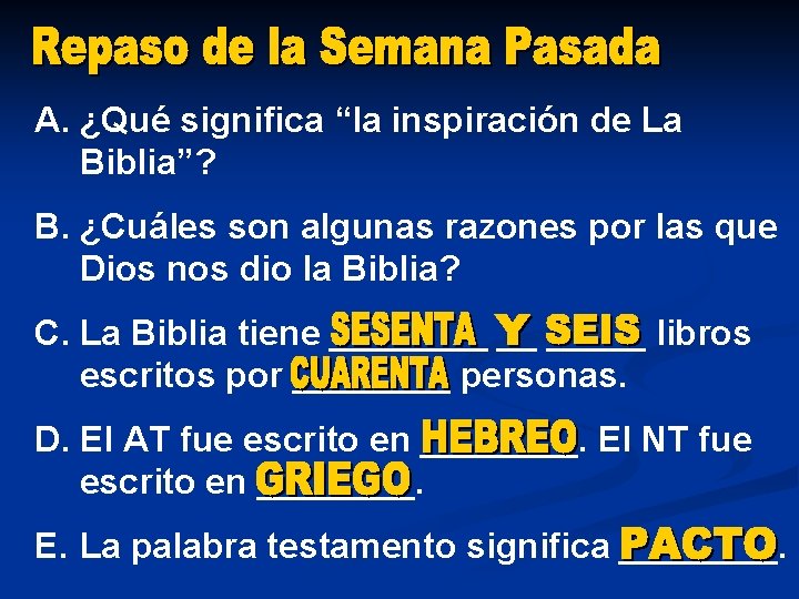A. ¿Qué significa “la inspiración de La Biblia”? B. ¿Cuáles son algunas razones por