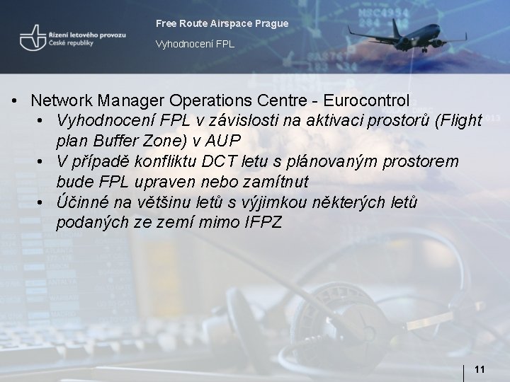 Free Route Airspace Prague Vyhodnocení FPL • Network Manager Operations Centre - Eurocontrol •