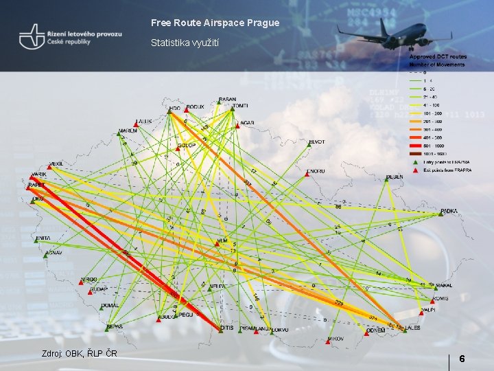 Free Route Airspace Prague Statistika využití Zdroj: OBK, ŘLP ČR 6 